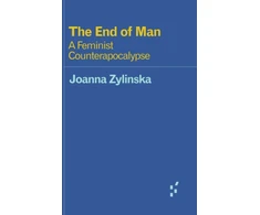 KNYGA Joanna Zylinska End of Man