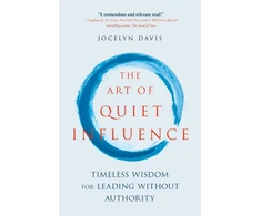 KNYGA Jocelyn Davis Davis Jocelyn Art of Quiet Influence: Timeless Wisdom for Leading Without Authority