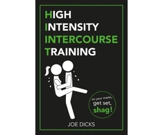 KNYGA Joe Dicks HIIT: High Intensity Intercourse Training