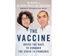 KNYGA Joe Miller Vaccine, Inside the Race to Conquer the COVID-19 Pandemic