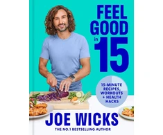 KNYGA Joe Wicks Feel Good in 15, 15-Minute Recipes, Workouts + Health Hacks