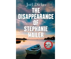 KNYGA Joel Dicker Disappearance of Stephanie Mailer, From the master of the plot twist