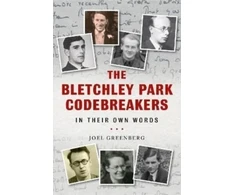 KNYGA Joel Greenberg Bletchley Park Codebreakers in Their Own Words