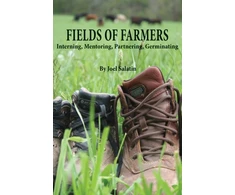 KNYGA Joel Salatin Fields of Farmers, Interning, Mentoring, Partnering, Germinating