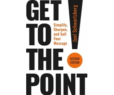 KNYGA Joel Schwartzberg Get to the Point! Second Edition
