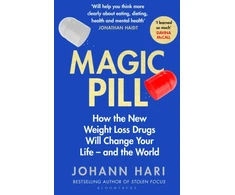 KNYGA Johann Hari Magic Pill, How the New Weight Loss Drugs Will Change Your Life – and the World