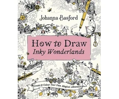 KNYGA Johanna Basford How to Draw Inky Wonderlands, Create and Colour Your Own Magical Adventure
