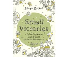 KNYGA Johanna Basford Small Victories, A Colouring Book of Little Wins and Miniature Masterpieces