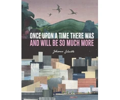 KNYGA Johanna Schaible Once Upon a Time There Was and Will Be So Much More
