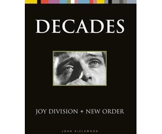 KNYGA John Aizlewood Joy Division + New Order, Decades
