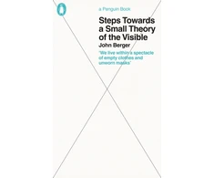 KNYGA John Berger Steps Towards a Small Theory of the Visible