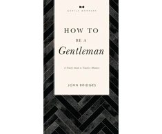 KNYGA John Bridges How to Be a Gentleman Revised and Expanded
