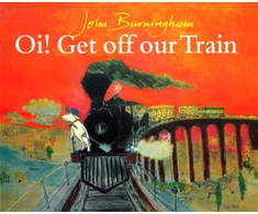 KNYGA John Burningham Oi! Get Off Our Train