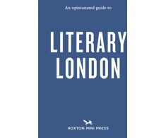 KNYGA John Clegg Opinionated Guide to Literary London