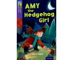 KNYGA John Coldwell Oxford Reading Tree TreeTops Fiction: Level 11: Amy the Hedgehog Girl