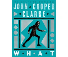 KNYGA John Cooper Clarke WHAT