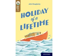 KNYGA John Dougherty Oxford Reading Tree TreeTops Reflect: Oxford Level 18: Holiday of a Lifetime