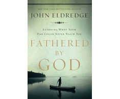KNYGA John Eldredge Fathered by God