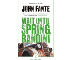 KNYGA John Fante Wait Until Spring, Bandini