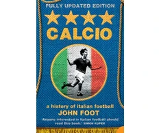 KNYGA John Foot Calcio, A History of Italian Football
