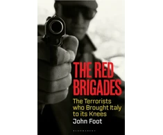 KNYGA John Foot Raudona Brigades, The Terrorists who Brought Italy to its Knees