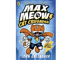 KNYGA John Gallagher Max Meow Book 1: Cat Crusader