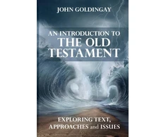 KNYGA John Goldingay Introduction to the Old Testament, Exploring Text, Approaches And Issues