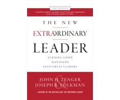 KNYGA John H Zenger New Extraordinary Leader, 3rd Edition: Turning Good Managers into Great Leaders