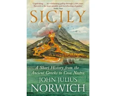 KNYGA John Julius Norwich Sicily, A Short History, from the Ancient Greeks to Cosa Nostra