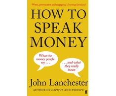 KNYGA John Lanchester How to Speak Money