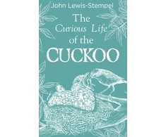 KNYGA John Lewis Stempel Lewis Stempel John Curious Life of the Cuckoo
