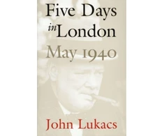KNYGA John Lukacs Five Days in London, May 1940