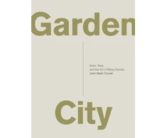 KNYGA John Mark Comer Garden City, Work, Rest, and the Art of Being Human.