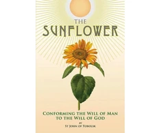 KNYGA John Maximovitch Sunflower, Conforming the Will of Man to the Will of God