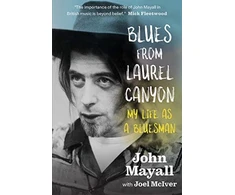 KNYGA John Mayall Blues From Laurel Canyon: My Life as a Bluesman