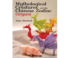 KNYGA John Montroll Mythological Creatures and the Chinese Zodiac Origami