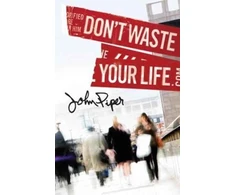KNYGA John Piper Don`t Waste Your Life (Pack of 25)