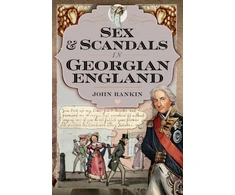 KNYGA John Rankin Sex and Scandals in Georgian England