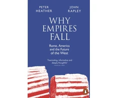 KNYGA John Rapley John Why Empires Fall: Rome, America and the Future of the West
