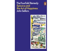 KNYGA John Sellars Fourfold Remedy, Epicurus and the Art of Happiness