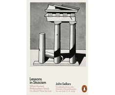 KNYGA John Sellars Lessons in Stoicism, What Ancient Philosophers Teach Us about How to Live