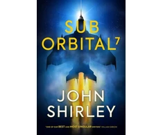 KNYGA John Shirley SubOrbital 7