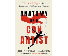 KNYGA Johnathan Walton Anatomy of a Con Artist, The 14 Raudona Flags to Spot Scammers, Grifters, and Thieves