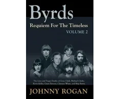KNYGA Johnny Rogan Byrds - Requiem For The Timeless - Volume 2