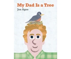 KNYGA Jon Agee My Dad is a Tree
