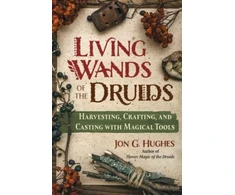 KNYGA Jon G Hughes Living Wands of the Druids