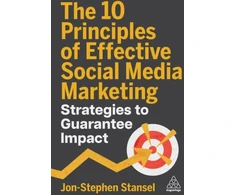KNYGA Jon Stephen Stansel 10 Principles of Effective Social Media Marketing, Strategies to Guarantee Impact