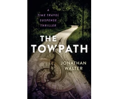 KNYGA Jonathan David Walter Towpath, The, A Time Travel Suspense Thriller
