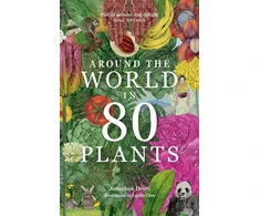 KNYGA Jonathan Drori Around the World in 80 Plants
