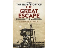 KNYGA Jonathan F Vance True Story of the Great Escape